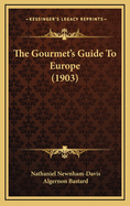 The Gourmet's Guide To Europe (1903)