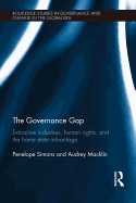 The Governance Gap: Extractive Industries, Human Rights, and the Home State Advantage