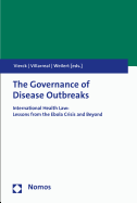 The Governance of Disease Outbreaks: International Health Law: Lessons from the Ebola Crisis and Beyond