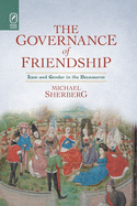 The Governance of Friendship: Law and Gender in the Decameron