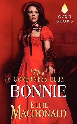 The Governess Club: Bonnie - MacDonald, Ellie