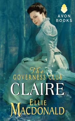 The Governess Club: Claire - MacDonald, Ellie