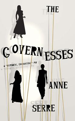 The Governesses - Serre, Anne, and Hutchinson, Mark (Translated by)