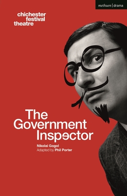 The Government Inspector - Gogol, Nikolai, and Porter, Phil (Adapted by)