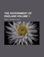 The Government of England; Volume 1