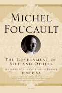 The Government of Self and Others: Lectures at the Collge de France, 1982-1983