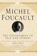 The Government of Self and Others: Lectures at the Coll?ge de France 1982-1983