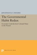 The Governmental Habit Redux: Economic Controls from Colonial Times to the Present