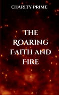 The Grace and Peace in Jesus Christ Blood: The Roaring Faith And Fire