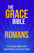 The Grace Bible: Romans