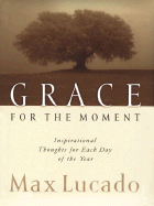 The Grace for the Moment: Inspirational Thoughts for Each Day of the Year