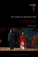 The Grace of Destruction: A Vital Ethology of Extreme Cinemas