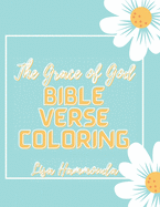 The Grace of God Bible Verse Coloring.: Inspirational Christian Coloring Quotes from Scripture.