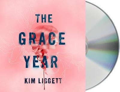 The Grace Year - Liggett, Kim, and Shaffer, Emily (Read by)