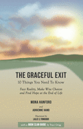 The Graceful Exit Book Club Guide: : Face Reality, Make Wise Choices and Find Hope at the End of Life