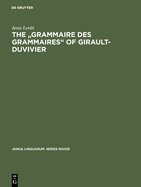 The Grammaire Des Grammaires of Girault-Duvivier: A Study of Nineteenth-Century French