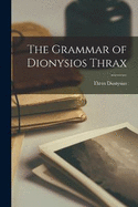 The Grammar of Dionysios Thrax