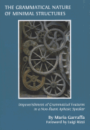 The Grammatical Nature of Minimal Structures: Impoverishment of Grammatical Features in a Non-Fluent Aphasic Speaker