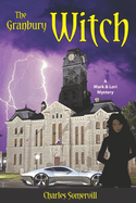 The Granbury Witch: A Mark and Lori Mystery