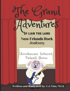 The Grand Adventures of Liam the Lamb - Book 4: New Friends Rock - Jealousy