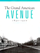 The Grand American Avenue: 1850-1920