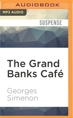 The Grand Banks Cafe - Simenon, Georges, and Coward, David (Translated by), and Armstrong, Gareth (Read by)