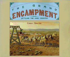 The Grand Encampment: Settling the High Country