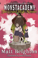 The Grand High Monster: A Monstacademy Mystery