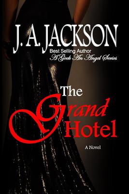 The Grand Hotel A Geek An Angel Series: The Grand Isle Gala - Jackson, Rossi V (Editor), and Jackson, J A