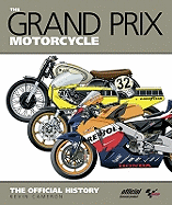 The Grand Prix Motorcycle: The Official History