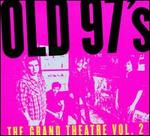 The Grand Theatre, Vol. 2 - Old 97's