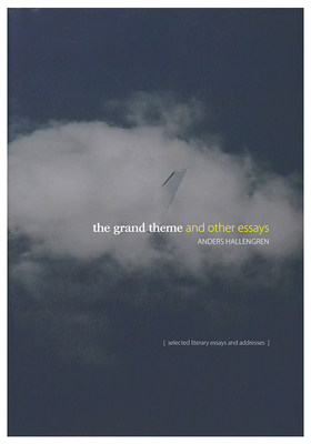 The Grand Theme and Other Essays - Hallengren, Anders