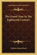 The Grand Tour In The Eighteenth Century