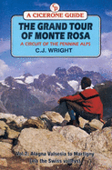 The Grand Tour of Monte Rosa: Vale Della Sesia to Martigny (Via the Swiss Valleys)