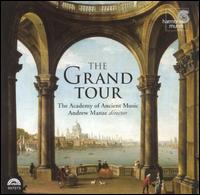 The Grand Tour - Academy of Ancient Music; Andrew Manze (violin); Rachel Podger (violin)