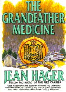 The Grandfather Medicine - Hager, Jean