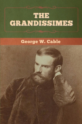 The Grandissimes - Cable, George W