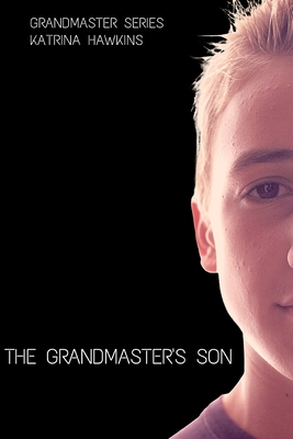 The Grandmaster's Son - Hawkins, Katrina