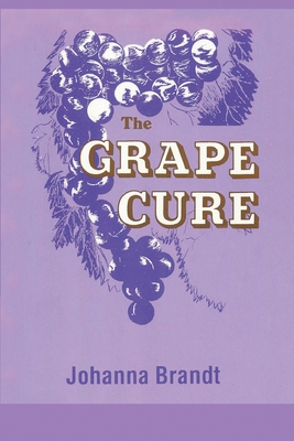 The Grape Cure - Brandt, Johanna