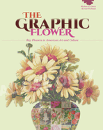 The Graphic Flower: Ray Flowers and Roses in American Art and Culture