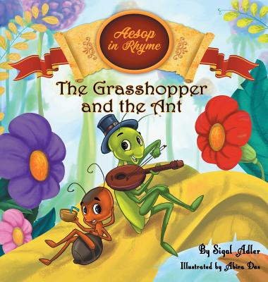 The Grasshopper and the Ant: Aesop's Fables in Verses - Adler, Sigal