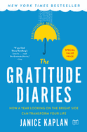 The Gratitude Diaries: How a Year Looking on the Bright Side Can Transform Your Life