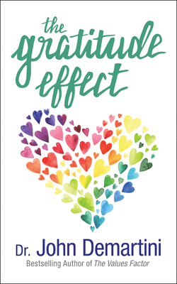 The Gratitude Effect - Demartini, John, Dr.