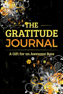 The Gratitude Journal: A Gift for an Awesome Boss