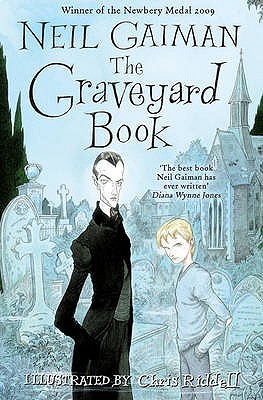 The Graveyard Book: WINNER OF THE CARNEGIE MEDAL 2010 - Gaiman, Neil
