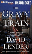 The Gravy Train - Lender, David, and Andrews, MacLeod (Read by)