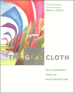 The Gray Cloth: A Novel on Glass Architecture
