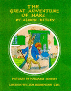 The Great Adventure of Hare - Uttley, Alison