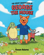 The Great Adventures of George the Mouse