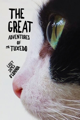 The Great Adventures of Mr. Tuxedo - O'Connor, Casey James